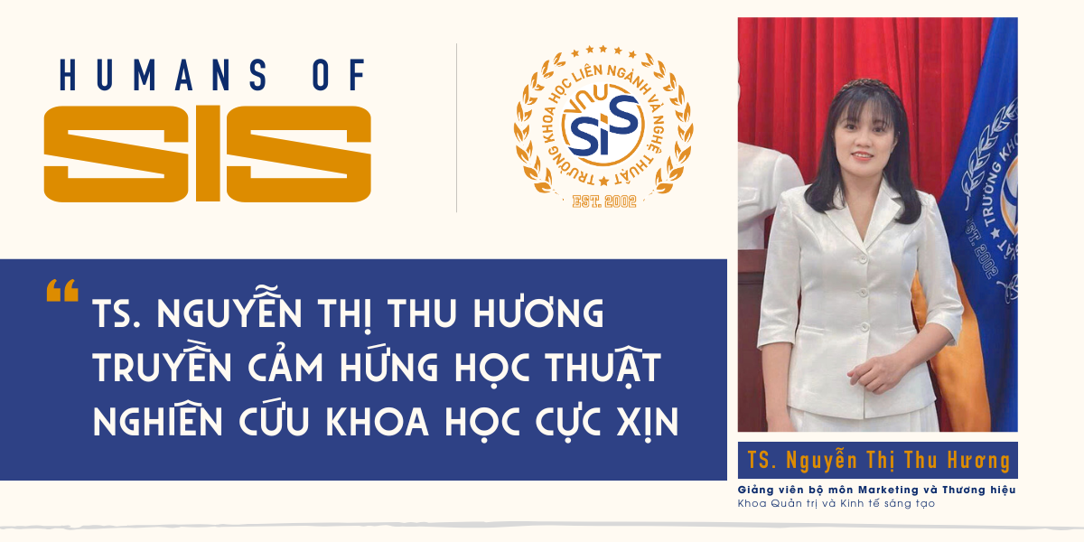 Humans of SIS số 5: Cô Hương B - Người truyền cảm hứng nghiên cứu khoa học tại VNU-SIS 